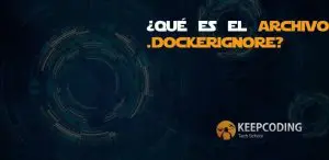 ¿Qué es el archivo .dockerignore?