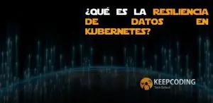 ¿Qué es la resiliencia de datos en Kubernetes?
