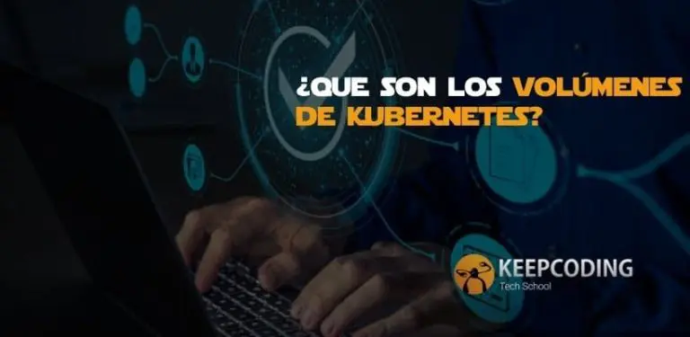 ¿Qué son los volúmenes de Kubernetes?