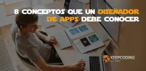 8 conceptos que un diseñador de apps debe conocer
