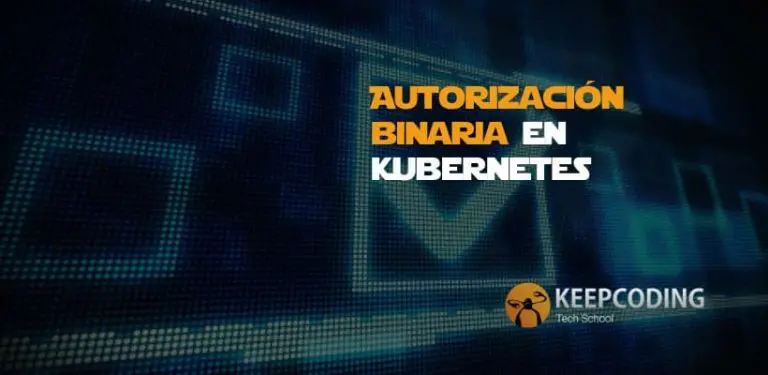 Autorización binaria en Kubernetes