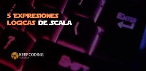 5 expresiones lógicas de Scala