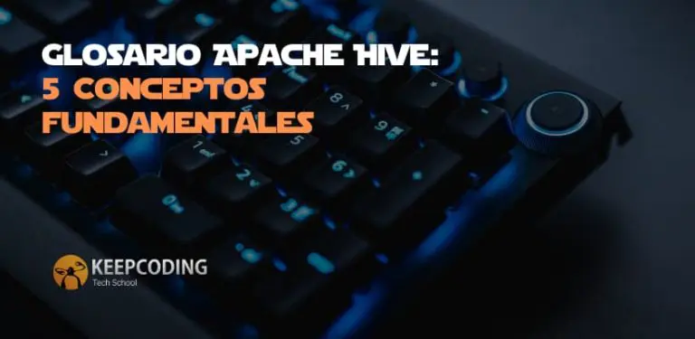 Glosario Apache Hive: 5 Conceptos fundamentales