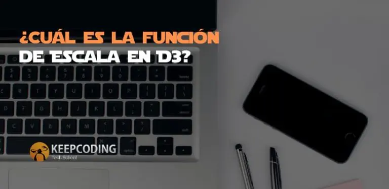 ¿Cuál es la función de Escala en D3?