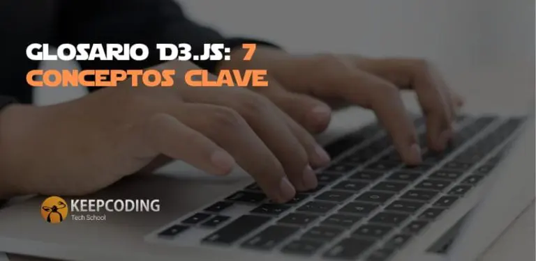 Glosario D3.js: 7 conceptos clave