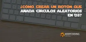 ¿Cómo crear un botón que añada círculos aleatorios en D3?