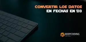 Convertir los datos en fechas en D3