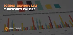 ¿Cómo definir las funciones en D3?