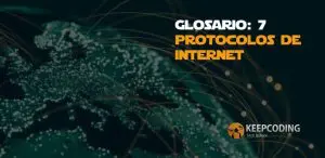 Glosario 7 protocolos de internet