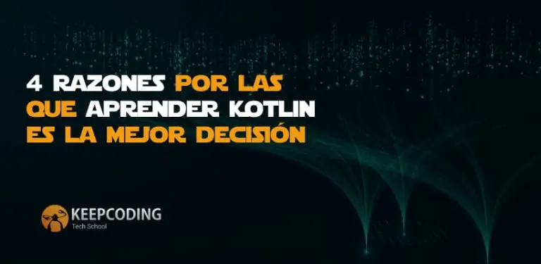 4 razones por las que aprender Kotlin es la mejor decisión que puedes tomar