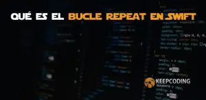 Qué es el bucle repeat en Swift