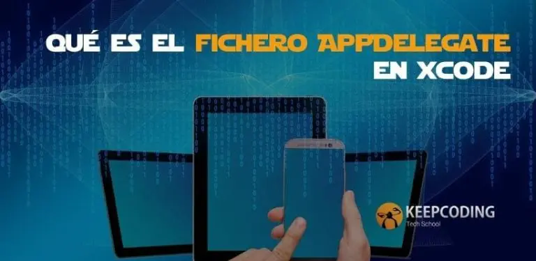 Qué es el fichero AppDelegate en Xcode