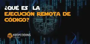 Qué es la ejecución remota de código