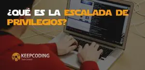 Qué es la escalada de privilegios