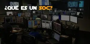 Qué es un SOC