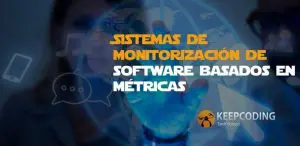 Sistemas de monitorización de software basados en métricas