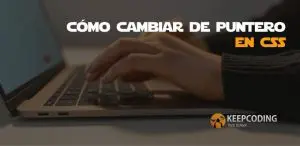 cómo cambiar de puntero en css