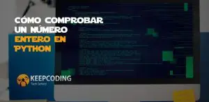 Cómo comprobar un número entero en Pyhton