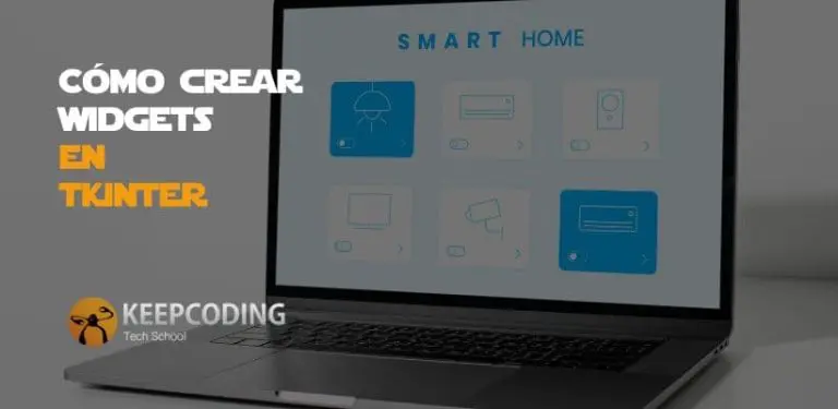 ¿Cómo crear widgets en Tkinter?