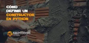 Cómo definir un constructor en Python