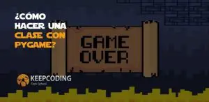 Cómo hacer una clase con Pygame