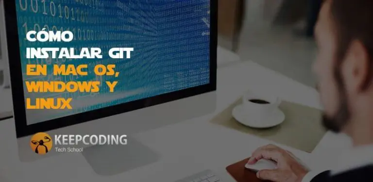 ¿Cómo instalar Git en Mac OS, Windows y Linux?