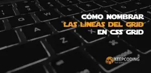 cómo nombrar las líneas de grid en CSS Grid