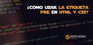 como usar la etiqueta pre en html y css
