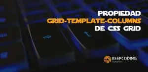 Propiedad grid-template-columns de CSS Grid