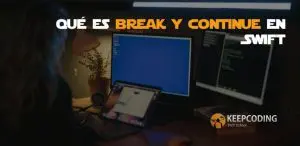 qué es break y continue en Swift