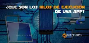 qué son los hilos de ejecución de una app