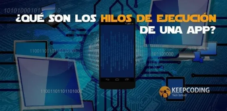 qué son los hilos de ejecución de una app