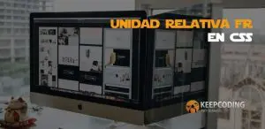 Unidad relativa fr en CSS
