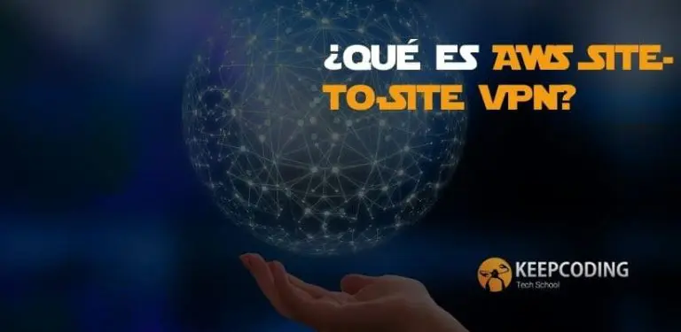 ¿Qué es AWS Site-to-Site VPN?