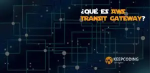 ¿Qué es AWS Transit Gateway?