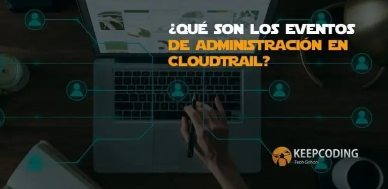 ¿Qué son los eventos de administración en CloudTrail?