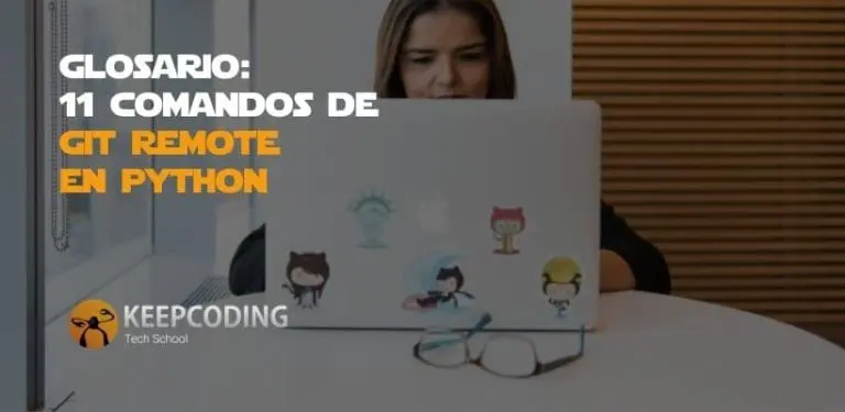 Glosario: 11 comandos de git remote en Python