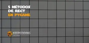 5 métodos de rect en Pygame