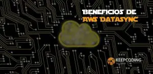 Beneficios de AWS DataSync