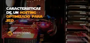 Características de un hosting optimizado para SEo
