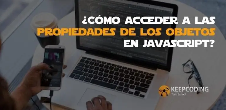 Cómo acceder a las propiedades de los objetos en JavaScript