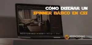 Cómo diseñar un spinner básico en CSS