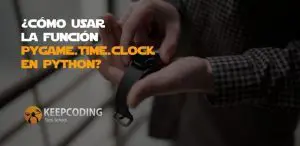 Cómo usar la función pygameTimeClock en Python