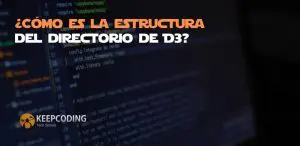 ¿Cómo es la estructura del directorio de D3?
