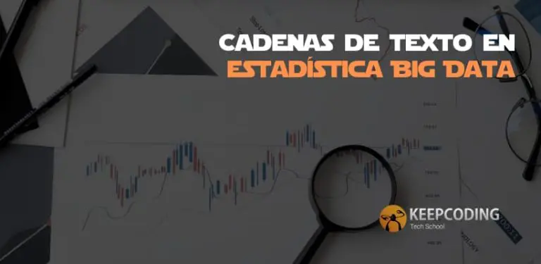 Cadenas de texto en estadística Big Data