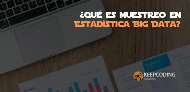 ¿Qué es muestreo en Estadística Big Data?