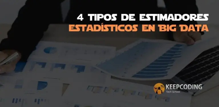 4 tipos de estimadores estadísticos en Big Data