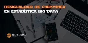 Desigualdad de Chebyshev en estadística Big Data