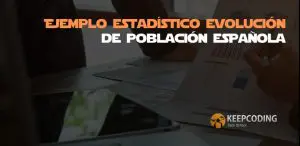 Ejemplo estadístico de la evolución de la población española