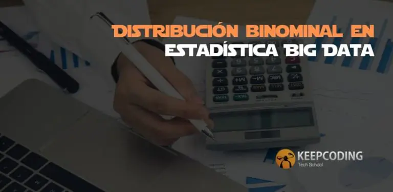 Distribución binominal en estadística Big Data